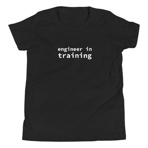 "engineer in training" youth t-shirt